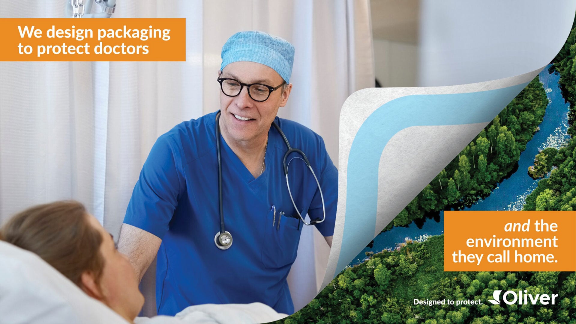 Oliver Healthcare Packaging - Sustainability Campaign - we design packages to protect doctors and the environment they call home.