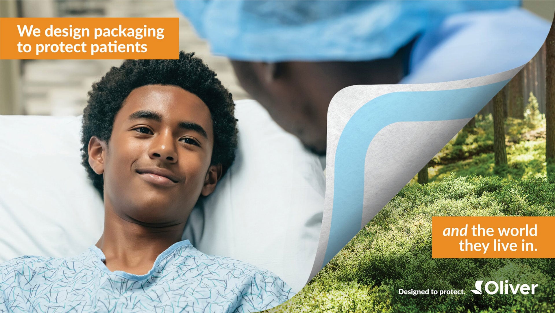 Oliver Healthcare Packaging - Sustainability Campaign - we design packages to protect patients and the world they live in.